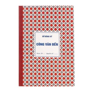 Sổ Công Văn Đến 160 Trang – Quản Lý Văn Bản Đến Chính Xác, Dễ Dàng, Chuyên Nghiệp